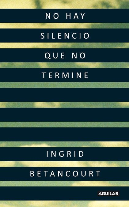 NO HAY SILENCIO QUE NO TERMINE | 9788403101401 | BETANCOURT, INGRID | Llibreria Online de Vilafranca del Penedès | Comprar llibres en català