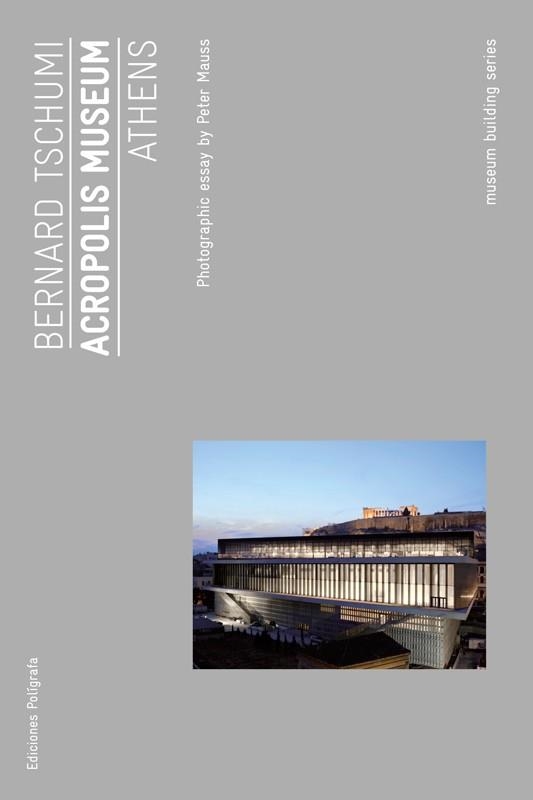 ACROPOLIS MUSEUM | 9788434312340 | TSHUMI, BERNARD | Llibreria Online de Vilafranca del Penedès | Comprar llibres en català