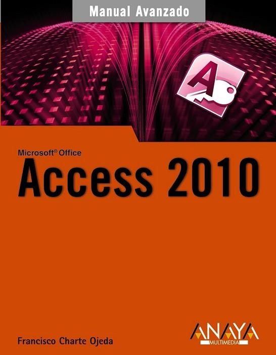 ACCESS 2010 | 9788441528000 | CHARTE, FRANCISCO | Llibreria Online de Vilafranca del Penedès | Comprar llibres en català