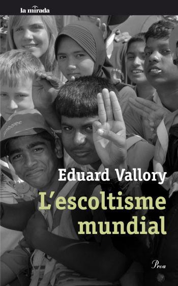 L'ESCOLTISME MUNDIAL | 9788482569475 | VALLORY, EDUARD | Llibreria Online de Vilafranca del Penedès | Comprar llibres en català