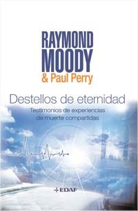 DESTELLOS DE ETERNIDAD | 9788441425231 | MOODY, RAYMOND Y PERRY, PAUL | Llibreria Online de Vilafranca del Penedès | Comprar llibres en català