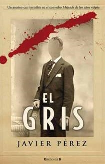 EL GRIS | 9788466645461 | PEREZ, JAVIER | Llibreria Online de Vilafranca del Penedès | Comprar llibres en català