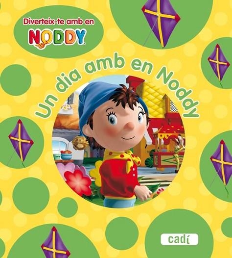 UN DIA AMB EN NODDY | 9788447460731 | AA.VV | Llibreria Online de Vilafranca del Penedès | Comprar llibres en català