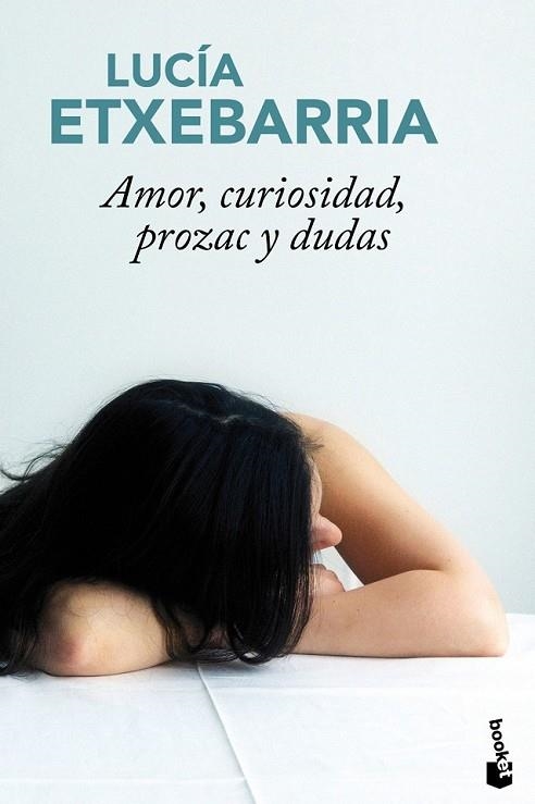 AMOR CURIOSIDAD PROZAC Y DUDAS | 9788427036604 | ETXEBARRIA, LUCIA | Llibreria Online de Vilafranca del Penedès | Comprar llibres en català