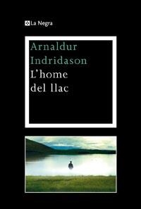 L'HOME DEL LLAC | 9788482649948 | INDRIDASON, ARNALDUR | Llibreria Online de Vilafranca del Penedès | Comprar llibres en català