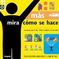 MAS MIRA COMO SE HACE | 9788492981014 | FAGERSTROM, DEREK Y SMITH, LAURA | Llibreria Online de Vilafranca del Penedès | Comprar llibres en català