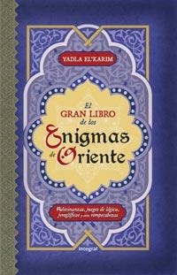 EL GRAN LIBRO DE LOS ENIGMAS DE ORIENTE | 9788492981250 | EL'KARIM, YADLA | Llibreria Online de Vilafranca del Penedès | Comprar llibres en català