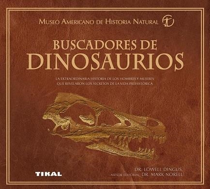 BUSCADORES DE DINOSAURIOS | 9788499280424 | DINGUS, LOWEL Y NOREL, MARK | Llibreria Online de Vilafranca del Penedès | Comprar llibres en català