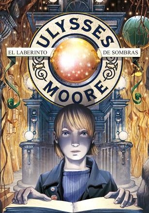 EL LABERINTO DE SOMBRAS 9 ULYSES MOORE | 9788484416623 | BACCALARIO, PIERDOMENICO | Llibreria Online de Vilafranca del Penedès | Comprar llibres en català