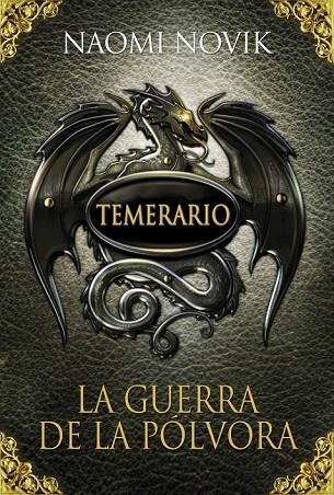 TEMERARIO 3 LA GUERRA DE LA POLVORA | 9788420406664 | NOVIK, NAOMI | Llibreria Online de Vilafranca del Penedès | Comprar llibres en català