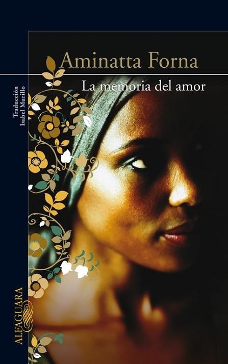 LA MEMORIA DEL AMOR | 9788420406237 | FORNA, AMINATTA | Llibreria Online de Vilafranca del Penedès | Comprar llibres en català