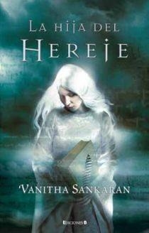 LA HIJA DEL HEREJE | 9788466643818 | SANKARAN, VANITHA | Llibreria Online de Vilafranca del Penedès | Comprar llibres en català