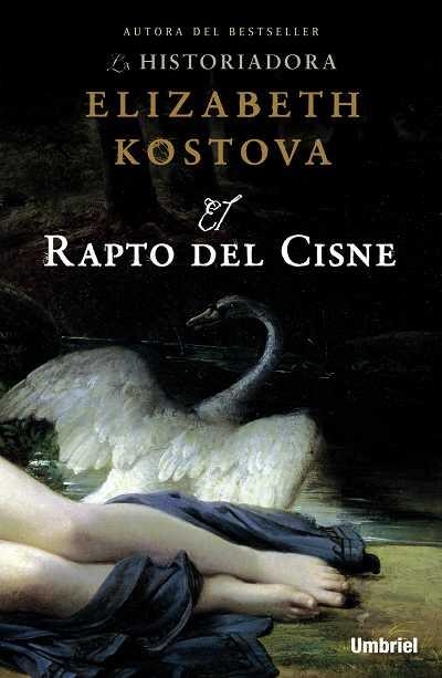 EL RAPTO DEL CISNE | 9788489367852 | KOSTOVA, ELIZABETH | Llibreria Online de Vilafranca del Penedès | Comprar llibres en català