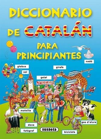 DICCIONARIO DE CATALAN PARA PRINCIPIANTES | 9788467703979 | AA.VV | Llibreria Online de Vilafranca del Penedès | Comprar llibres en català