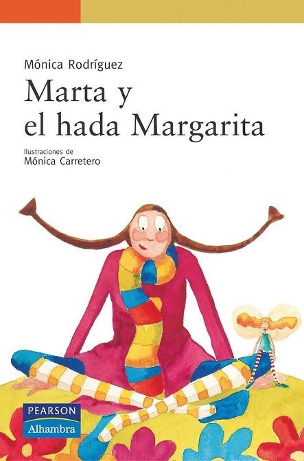 MARTA Y EL HADA MARGARITA | 9788420540207 | RODRIGUEZ, MONICA | Llibreria Online de Vilafranca del Penedès | Comprar llibres en català