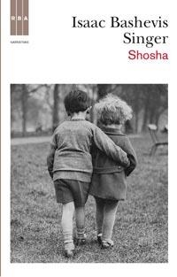 SHOSHA | 9788498678512 | BASHEVIS SINGER, ISAAC | Llibreria L'Odissea - Libreria Online de Vilafranca del Penedès - Comprar libros