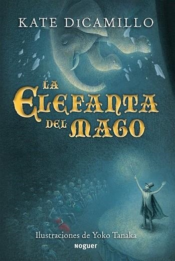 LA ELEFANTA DEL MAGO | 9788427901131 | DICAMILLO, KATE | Llibreria Online de Vilafranca del Penedès | Comprar llibres en català