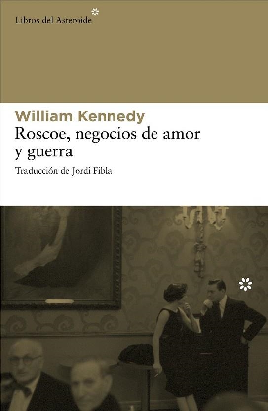 ROSCOE NEGOCIOS DE AMOR Y GUERRA | 9788492663262 | KENNEDY, WILLIAM | Llibreria Online de Vilafranca del Penedès | Comprar llibres en català