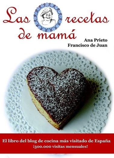 LAS RECETAS DE MAMA | 9788415115052 | PRIETO, A | Llibreria Online de Vilafranca del Penedès | Comprar llibres en català