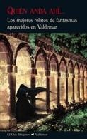 QUIEN ANDA AHI...LOS MEJORES RELATOS DE FANTASMAS | 9788477026785 | AA.VV | Llibreria Online de Vilafranca del Penedès | Comprar llibres en català