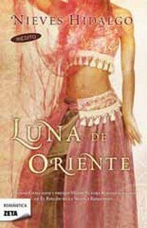 LUNA DE ORIENTE | 9788498724455 | HIDALGO, NIEVES | Llibreria Online de Vilafranca del Penedès | Comprar llibres en català