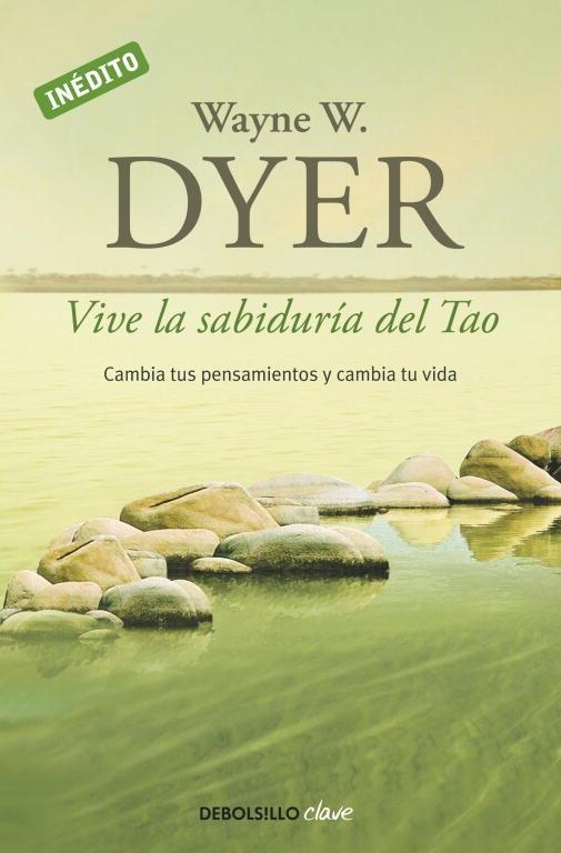 VIVE LA SABIDURIA DEL TAO | 9788499085890 | DYER, WAYNE W | Llibreria Online de Vilafranca del Penedès | Comprar llibres en català