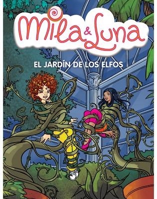 MILA & LUNA 11 EL JARDIN DE LOS ELFOS | 9788484416630 | BAT, PRUNELLA | Llibreria Online de Vilafranca del Penedès | Comprar llibres en català