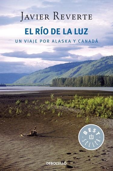 EL RIO DE LA LUZ UN VIAJE POR ALASKA Y CANADA | 9788499085784 | MARTINEZ REVERTE, JAVIER (1944- ) | Llibreria Online de Vilafranca del Penedès | Comprar llibres en català