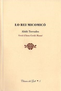 LO REI MICOMICO | 9788492574629 | TERRADES, ABDO | Llibreria Online de Vilafranca del Penedès | Comprar llibres en català