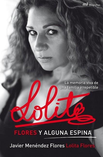 LOLITA FLORES Y ALGUNA ESPINA | 9788427036512 | MENENDEZ FLORES, JAVIER  Y LOLITA | Llibreria Online de Vilafranca del Penedès | Comprar llibres en català