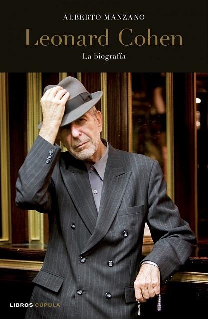 LEONARD COHEN LA BIOGRAFIA | 9788448068394 | MANZANO, ALBERTO | Llibreria Online de Vilafranca del Penedès | Comprar llibres en català