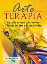 ARTE TERAPIA GUIA DE AUTODESCUBRIMIENTO A TRAVES DEL ARTE | 9788484452959 | ALLEN, PAT B | Llibreria Online de Vilafranca del Penedès | Comprar llibres en català