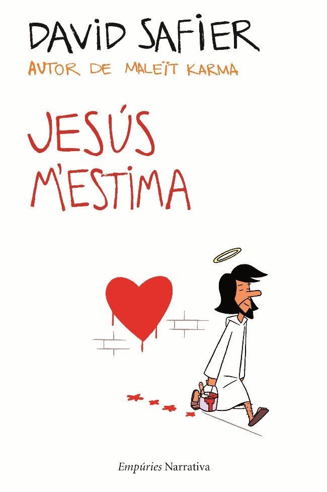 JESUS M'ESTIMA | 9788497876704 | SAFIER, DAVID | Llibreria Online de Vilafranca del Penedès | Comprar llibres en català