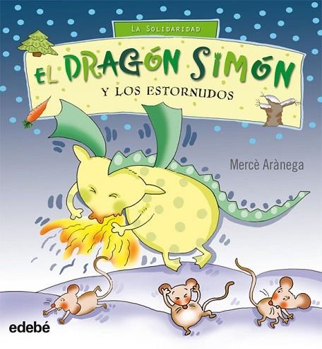 EL DRAGON SIMON Y LOS ESTORNUDOS | 9788423662418 | ARANEGA, MERCE | Llibreria Online de Vilafranca del Penedès | Comprar llibres en català