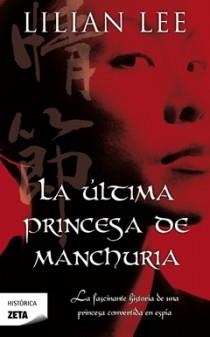 LA ULTIMA PRINCESA DE MANCHURIA | 9788498724493 | LEE, LILIAN | Llibreria L'Odissea - Libreria Online de Vilafranca del Penedès - Comprar libros