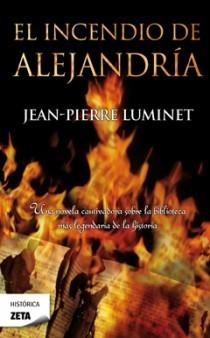 EL INCENDIO DE ALEJANDRIA | 9788498723168 | LUMINET, JEAN PIERRE | Llibreria L'Odissea - Libreria Online de Vilafranca del Penedès - Comprar libros