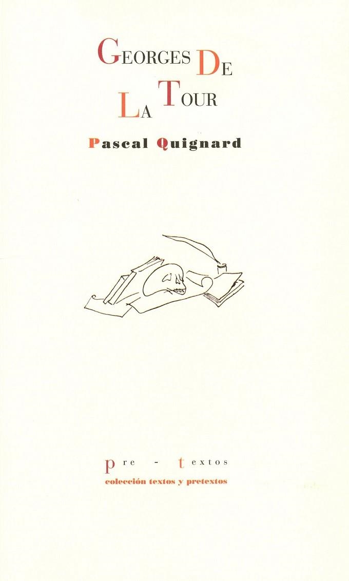 GEORGES DE LA TOUR | 9788492913688 | QUIGNARD, PASCAL | Llibreria Online de Vilafranca del Penedès | Comprar llibres en català