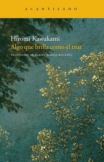 ALGO QUE BRILLA COMO EL MAR | 9788492649624 | KAWAKAMI, HIROMI | Llibreria L'Odissea - Libreria Online de Vilafranca del Penedès - Comprar libros