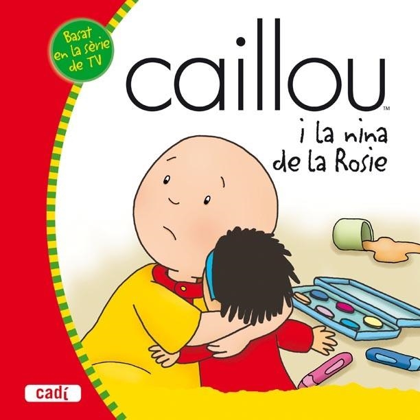 CAILLOU I LA NINA DE LA ROSIE | 9788447460441 | AA. VV. | Llibreria Online de Vilafranca del Penedès | Comprar llibres en català