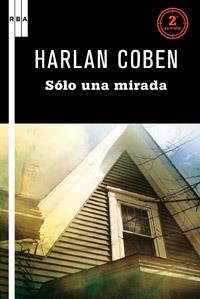 SOLO UNA MIRADA | 9788498678826 | COBEN, HARLAN | Llibreria L'Odissea - Libreria Online de Vilafranca del Penedès - Comprar libros