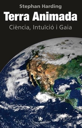 TERRA ANIMADA CIENCIA INTUICIO GAIA | 9788496563971 | HARDING, STEPHAN | Llibreria Online de Vilafranca del Penedès | Comprar llibres en català