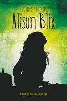 ELS MONS PERDUTS D'ALISON BLIX | 9788424636494 | MIRALLES, FRANCESC | Llibreria Online de Vilafranca del Penedès | Comprar llibres en català