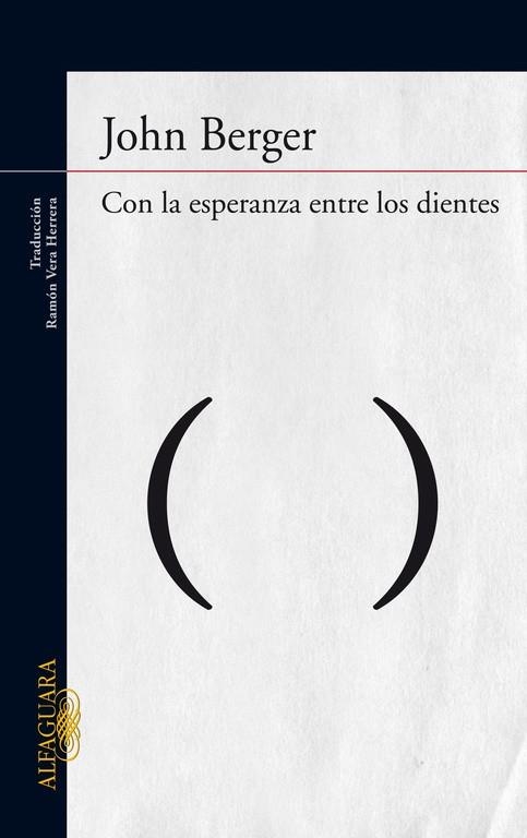 CON LA ESPERANZA ENTRE LOS DIENTES | 9788420406305 | BERGER, JOHN | Llibreria Online de Vilafranca del Penedès | Comprar llibres en català