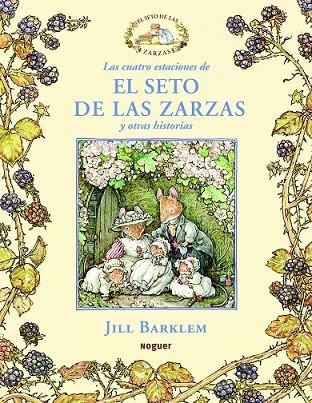 LAS CUATRO ESTACIONES DE EL SETO DE LA ZARZAS Y OTRAS | 9788427901124 | BARKLEM, JILL | Llibreria L'Odissea - Libreria Online de Vilafranca del Penedès - Comprar libros