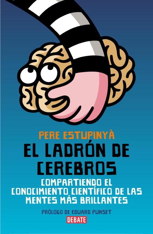 EL LADRON DE CEREBROS | 9788483068892 | ESTUPINYA, PERE | Llibreria L'Odissea - Libreria Online de Vilafranca del Penedès - Comprar libros