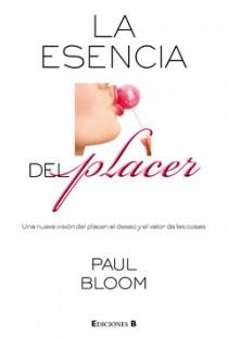 LA ESENCIA DEL PLACER | 9788466641463 | BLOOM, PAUL | Llibreria Online de Vilafranca del Penedès | Comprar llibres en català