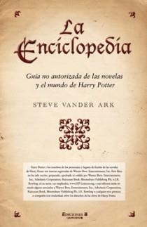 LA ENCICLOPEDIA GUIA NO AUTORIZADA DEL MUNDO HARRY POTTER | 9788466646192 | VANDER ARK, STEVE | Llibreria Online de Vilafranca del Penedès | Comprar llibres en català