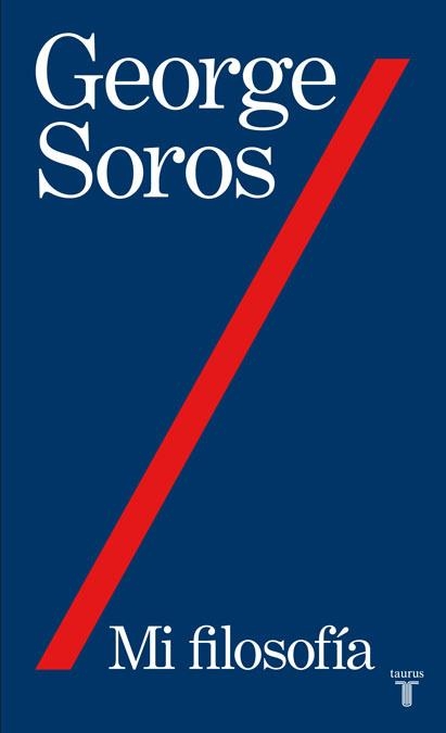 MI FILOSOFIA | 9788430607877 | SOROS, GEORGE | Llibreria Online de Vilafranca del Penedès | Comprar llibres en català