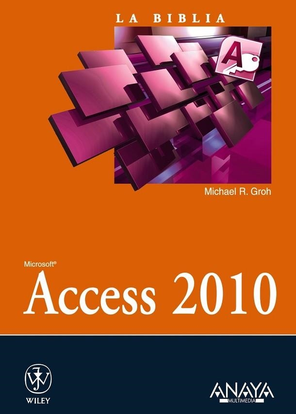 ACCESS 2010 | 9788441528413 | GROH, MICHAEL R. | Llibreria Online de Vilafranca del Penedès | Comprar llibres en català