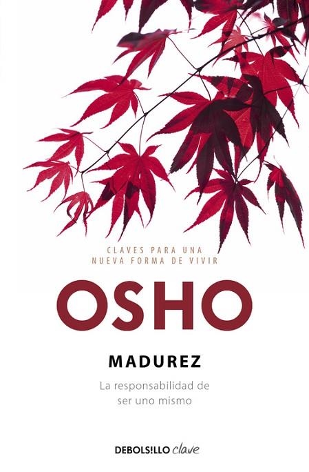 MADUREZ LA RESPONSABILIDADDE SER UNO MISMO | 9788499089157 | OSHO | Llibreria Online de Vilafranca del Penedès | Comprar llibres en català